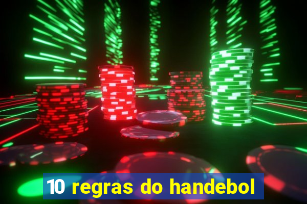 10 regras do handebol